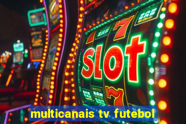 multicanais tv futebol